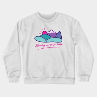 Running Up Those Hills - Mountain trail runner 80/90s retro vintage edition Crewneck Sweatshirt